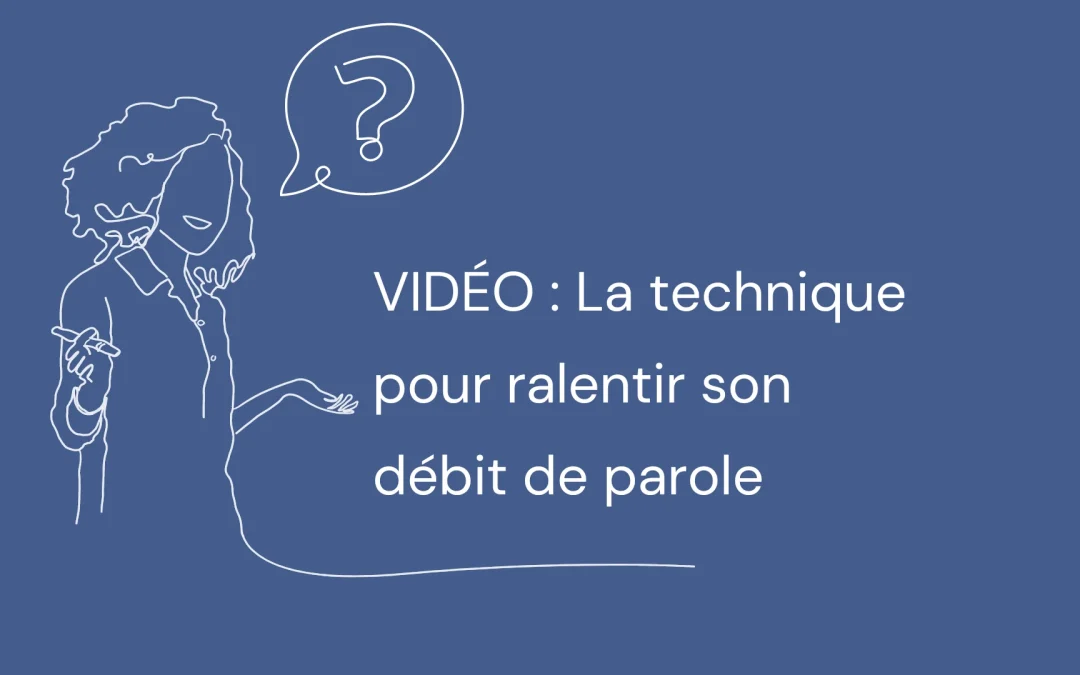 Technique pour parler moins vite et mieux articuler
